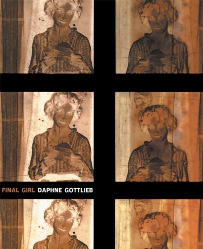 Daphne Gottlieb/Final Girl